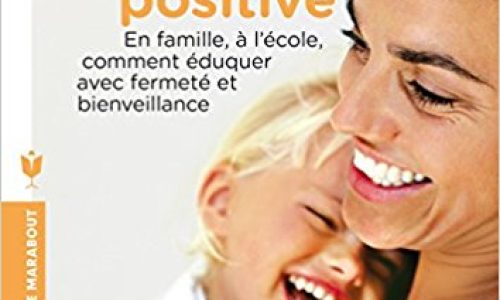 Livre-Jane-Nelsen-La-discipline-positive-En-famille-a-l-ecole-comment-eduquer-avec-fermete-et-bienveillance